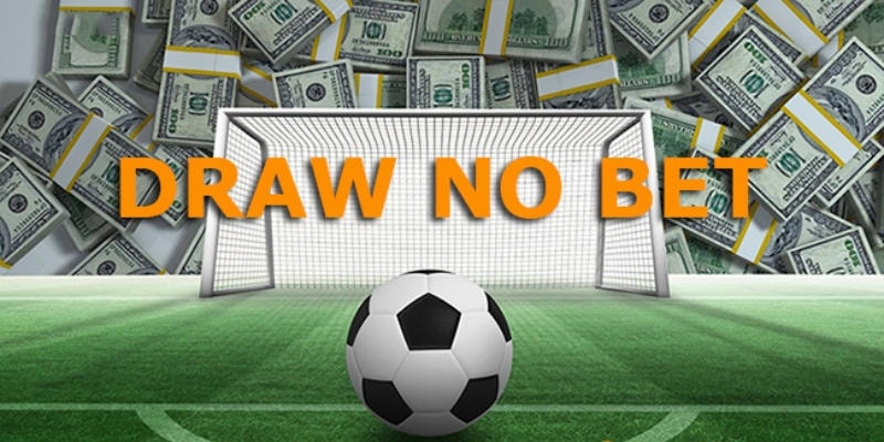 Phân tích chiến lược đặt kèo Draw No Bet trên FCB8